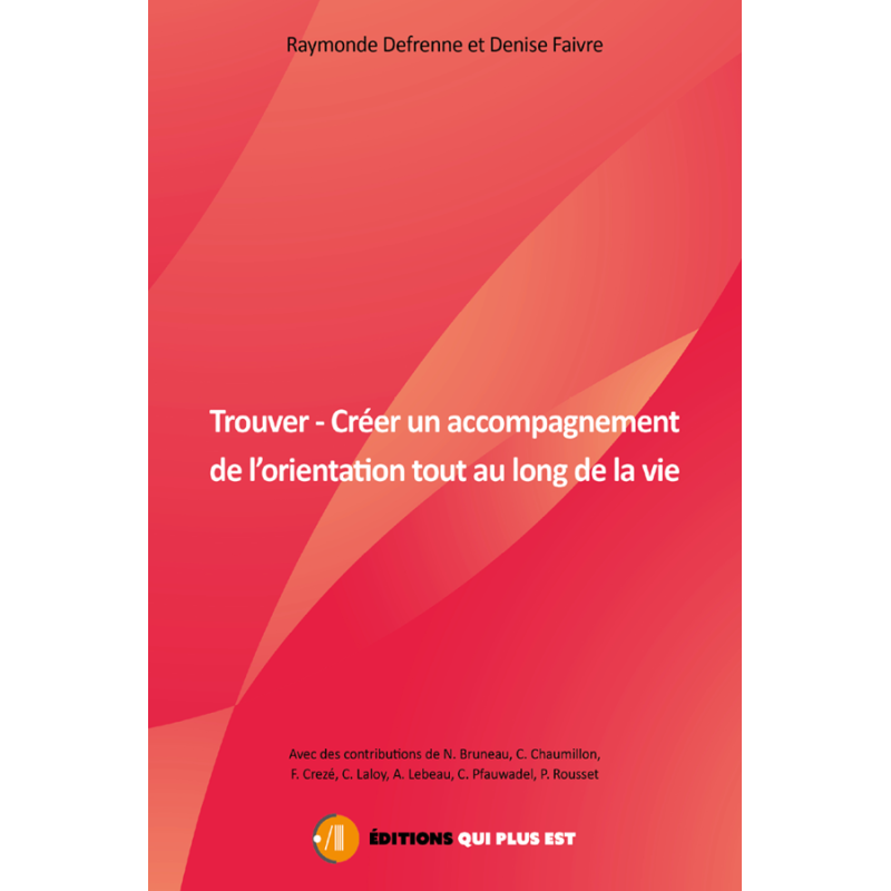 Le livre Trouver et créer un accompagnement de l'orientation tout au long de la vie