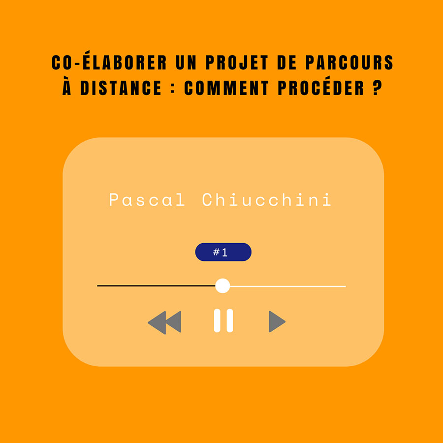 co-élaborer un projet de parcours à distance : comment procéder ?