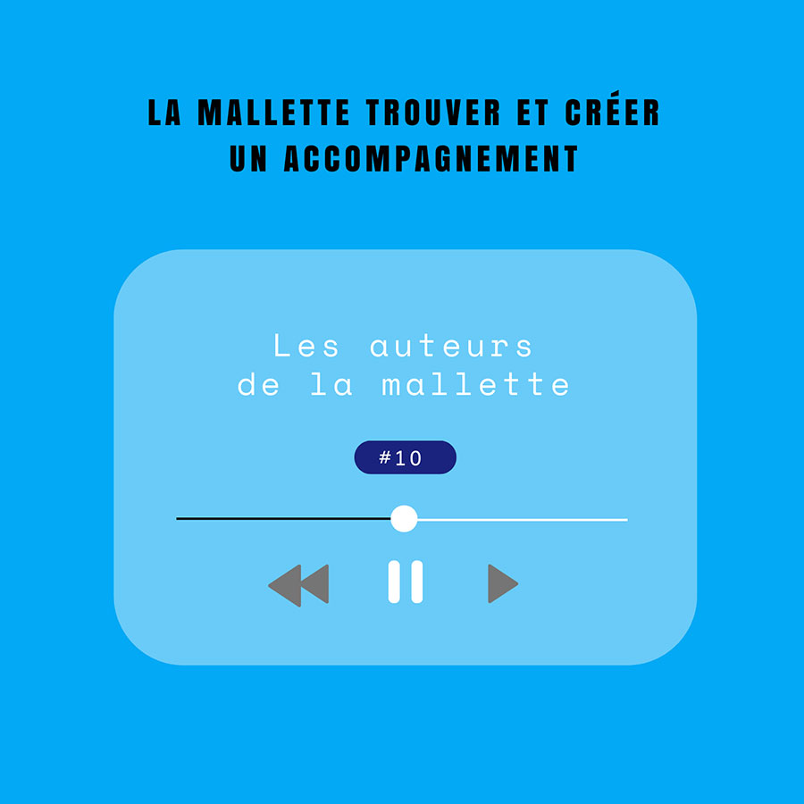la mallette trouver et créer un accompagnement