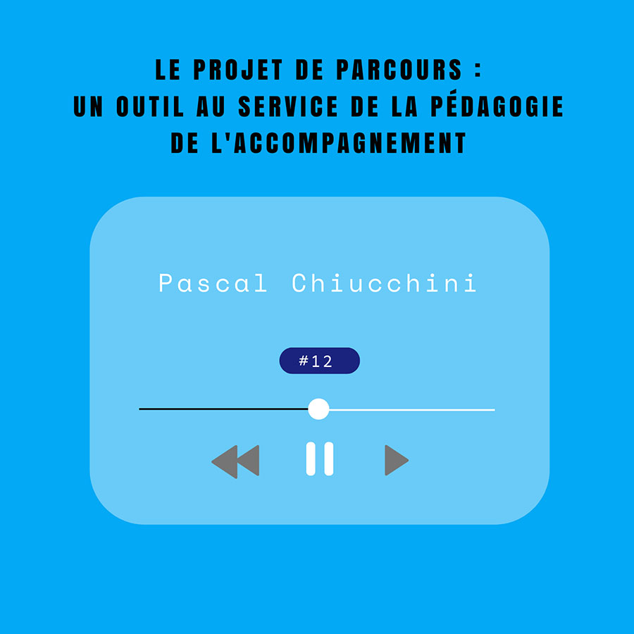 le projet de parcours : un outil au service de la pédagogie de l'accopagnement